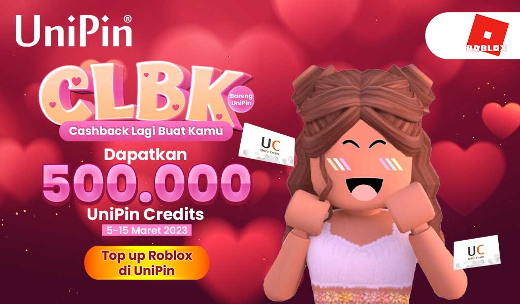 Promo CLBK Cashback Lagi Buat Kamu Saat Top Up Roblox Bareng UniPin