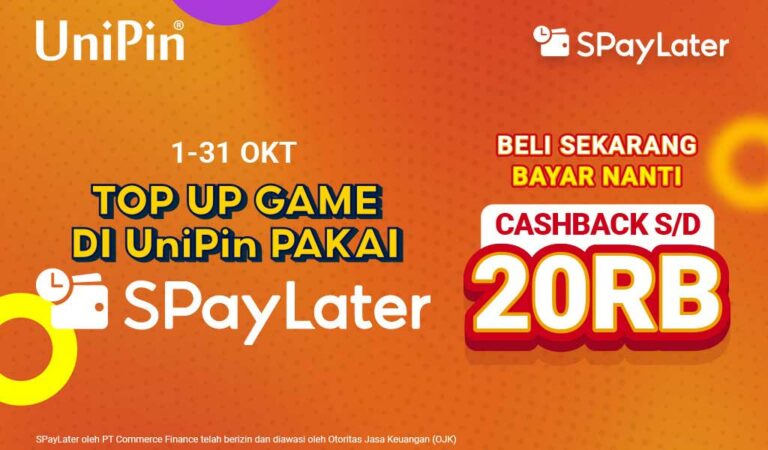 Top up Game di UniPin dan Bayar Pakai SpayLater Cashback Hingga Rp 20.000!