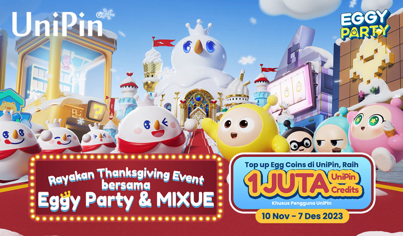 Eggy Party x Mixue – Top up Egg Coins di UniPin & Dapatkan Hadiahnya!