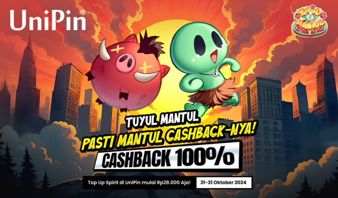 Tuyul Mantul Top Up Spirit Di UniPin Cashback 100 UniPin Credits 