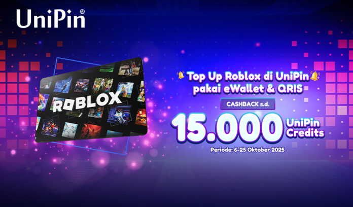 Top Up Roblox di UniPin Cashback 15.000 UniPin Credits bayar pakai E-Wallet & QRIS!