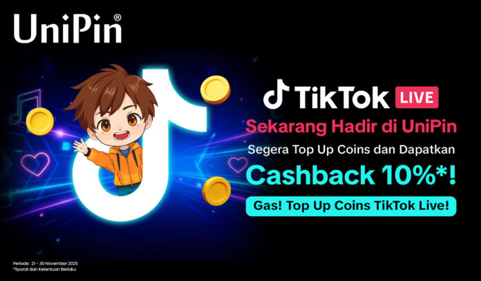 UniPin Hadirkan TikTok Live! Nikmati Cashback 10% Dengan Top Up Coins Sekarang!