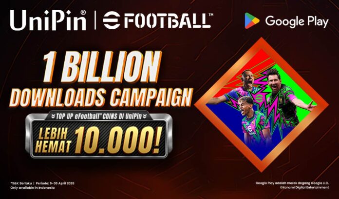 eFootball 1 Billion Downloads Campaign! Top Up dan Dapatkan Cashback hingga 10.000 UniPin Credits!
