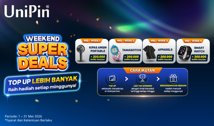 Weekend Super Deals! Top Up Voucher UniPin Sebanyak-banyaknya, Menangkan Hadiah Tiap Minggu!