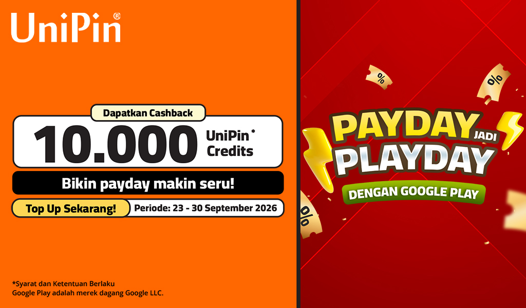 Payday Jadi Playday! Cashback 10.000 UniPin Credits dengan Google Play